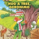 Hug a Tree, Geronimo (Geronimo Stilton #69)