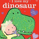 I Love My Dinosaur