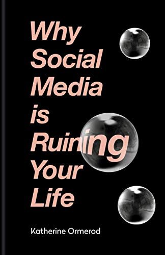 Why Social Media is Ruining your Life