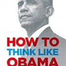 How to Think Like Obama