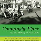Connaught Place and the Making of New Delhi