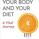 Cancer, Your Body and Your Diet
