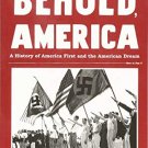 Behold, America