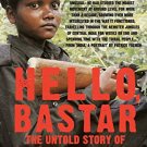Hello, Bastar: The Untold Story of Indias