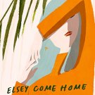 Elsey Come Home