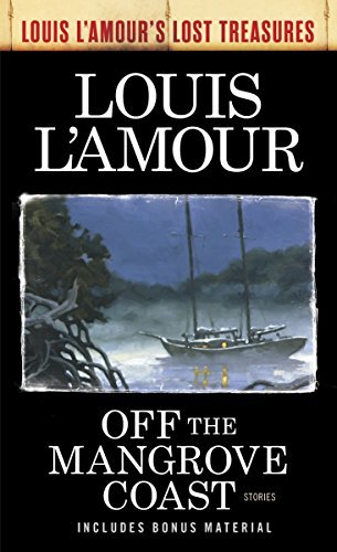 Off the Mangrove Coast (Louis LAmours Lost Treasures)