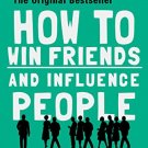 HOW TO WIN FRIENDS & INFLUENCE PEOPLE