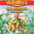 Geronimo Stilton Heromice #4: The Perilous Plants