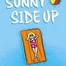 SUNNY SIDE UP