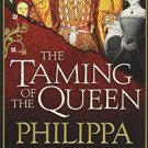 The Taming of the Queen