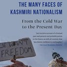THE MANY FACES OF KASHMIRI NATIONALISM
