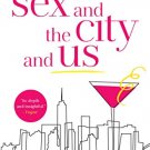 Sex and the City and Us