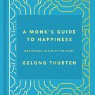A Monks Guide to Happiness