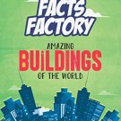 501 Facts Factory: Amazing Buildings of the WorldBuildings