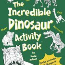 The Incredible Dinosaur Activity Book