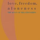 LOVE  FREEDOM ALONESS