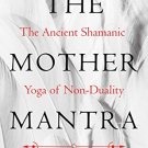 THE MOTHER MANTRA