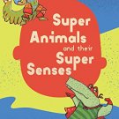 Super Animals and Their Super Senses