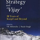 Surprise, Strategy and `Vijay: 20 Years of Kargil and Beyond