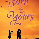 Born to be Yours