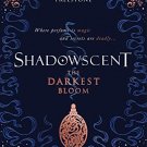 Shadowscent: The Darkest Bloom