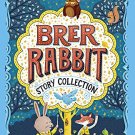 The Brer Rabbit Story Collection