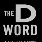 The D Word
