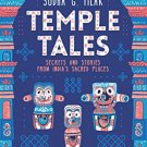 Temple Tales: Secrets and Stories from India