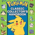 Classic CollectorS Handbook: An Official Guide To The First 151 Pok