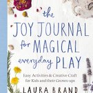 The Joy Journal for Magical Everyday Play