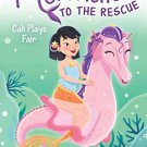 Mermaids To The Rescue #3: Cali Plays Fair