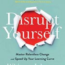 Disrupt Yourself, With a New Introduction