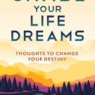 Chase Your Life Dreams