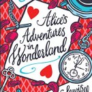 Scholastic Classics: Alices Adevntures in Wonderland