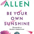 Be Your Own Sunshine
