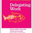 Delegating Work (20-Minute Manager Series)