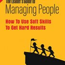 The Leaders Guide to Managing People
