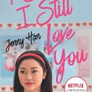 P.S. I Still Love You (To All the Boys Ive Loved Before) (Netflix Edition)