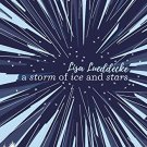 A Storm of Ice and Stars