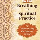 Breathiing As Spiritual Practice