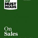 HBRs 10 Must Reads on Sales