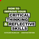 How to Improve your Critical Thinking & Reflective Skills