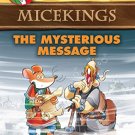 The Mysterious Message (Geronimo Stilton Micekings #5)
