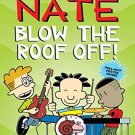 Big Nate: Blow the Roof Off!
