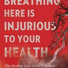 Breathing Here Is Injurious To Your Health