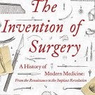 The Invention of Surgery