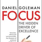 FOCUS: THE HIDDEN DRIVER OF EXCELLENCE