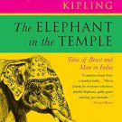 The Elephant in the Temple: Tales of Beast and Man in India