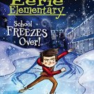 EERIE ELEMENTARY #5: SCHOOL FREEZES OVER!