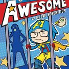 CAPTAIN AWESOME VS. THE EVIL BABYSITTER